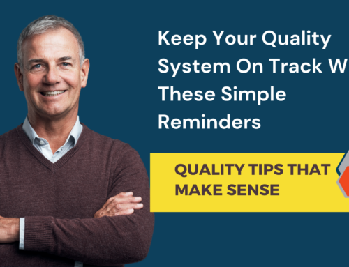 Quality Checklist: Keep Your Quality System On Track With These Simple Reminders